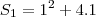 S_1=1^2+4.1