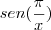 sen(\frac{\pi }{x})