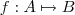 f: A \mapsto B