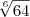 \sqrt[6]{64}