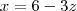 x=6-3z