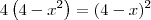 4\left(4-x^2\right) = (4-x)^2