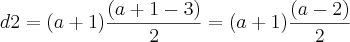 d2 = (a+1) \frac{(a+1 - 3)}{2} = (a+1) \frac{(a - 2)}{2} d2 = (a+1) \frac{(a+1 - 3)}{2} = (a+1) \frac{(a - 2)}{2}