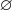 \varnothing