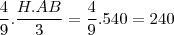\frac{4}{9}.\frac{H.AB}{3}=\frac{4}{9}.540=240 \frac{4}{9}.\frac{H.AB}{3}=\frac{4}{9}.540=240