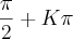 \frac{\pi}{2}+K\pi \frac{\pi}{2}+K\pi