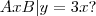 A x B  |  y =3x?