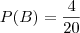 P(B) = \frac{4}{20}