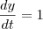 \frac{dy}{dt} = 1