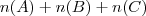 n(A) + n(B) + n(C)