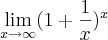 \lim_{x\rightarrow\infty} (1 + \frac{1}{x})^x \lim_{x\rightarrow\infty} (1 + \frac{1}{x})^x