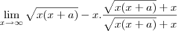\lim_{x\to\infty}\sqrt{x(x+a)}-x.\frac{\sqrt{x(x+a)}+x}{\sqrt{x(x+a)}+x}