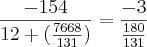 \frac{-154}{12+(\frac{7668}{131})} = \frac{-3}{\frac{180}{131}}
