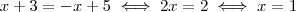 x + 3 = -x + 5 \iff 2x = 2 \iff x =1 x + 3 = -x + 5 \iff 2x = 2 \iff x =1