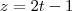 z=2t-1 z=2t-1