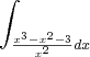 \int_{\frac{x^3-x^2-3}{x^2}dx