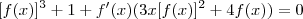 [f(x)]^3 + 1  + f'(x) (3x[f(x)]^2 +4f(x))  = 0