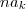 na_k