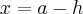 x=a-h x=a-h