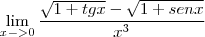 \lim_{x->0} \frac{\sqrt{1+tgx}-\sqrt{1+senx}}{x^3} \lim_{x->0} \frac{\sqrt{1+tgx}-\sqrt{1+senx}}{x^3}