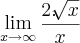 \lim_{x\rightarrow\infty} \frac{2.\sqrt[]{x}}{x}