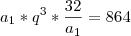a_1 * q^3 * \frac{32}{a_1} = 864