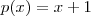 p(x)=x+1