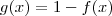 g(x)=1-f(x) g(x)=1-f(x)