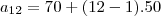 a_{12}=70+(12-1).50