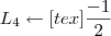 L_4 \leftarrow [tex]\frac{-1}{2}