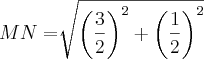 MN=\sqrt[]{\left(\frac{3}{2} \right)^{2}+\left(\frac{1}{2} \right)^{2}}