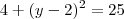 4 + (y - 2)^2 = 25 4 + (y - 2)^2 = 25