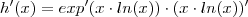 h'(x) = exp'(x\cdot ln(x)) \cdot (x\cdot ln(x))' h'(x) = exp'(x\cdot ln(x)) \cdot (x\cdot ln(x))'