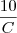 \frac{10}{C} \frac{10}{C}