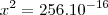 x^2=256.10^{-16}