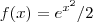f(x) = e^{x^2}/2