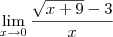 \lim_{x\to 0}\frac{\sqrt{x+9}-3}{x} \lim_{x\to 0}\frac{\sqrt{x+9}-3}{x}
