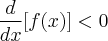 \frac{d}{dx}[f(x)]<0