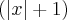 (\left|x \right| + 1) (\left|x \right| + 1)