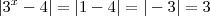 |3^x -4| = |1 - 4| = |-3| = 3 |3^x -4| = |1 - 4| = |-3| = 3