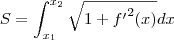S = \int_{x_{1}}^{x_{2}}\sqrt{1+{f'}^{2}(x)}dx