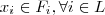 x_i \in F_i , \forall i \in L x_i \in F_i , \forall i \in L