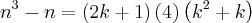 n^3-n=\left(2k+1 \right)\left(4 \right)\left(k^2+k \right)