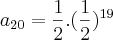 {a}_{20}=\frac{1}{2}.({\frac{1}{2}})^{19}