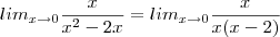 {lim}_{x\rightarrow0}\frac{x}{{x}^{2}-2x}={lim}_{x\rightarrow0}\frac{x}{x(x-2)}