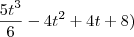 \frac {5t^3}{6}-4t^2+4t+8) \frac {5t^3}{6}-4t^2+4t+8)