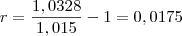 r=\frac{1,0328}{1,015} - 1= 0,0175