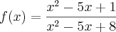 f(x)=\frac{{x}^{2}-5x+1}{{x}^{2}-5x+8}