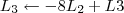L_3 \leftarrow -8L_2 + L3 L_3 \leftarrow -8L_2 + L3