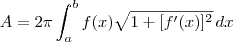 A = 2\pi\int_a^b f(x)\sqrt{1+[f^\prime(x)]^2}\,dx